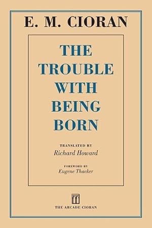 Bild des Verkufers fr The Trouble with Being Born (Paperback) zum Verkauf von Grand Eagle Retail