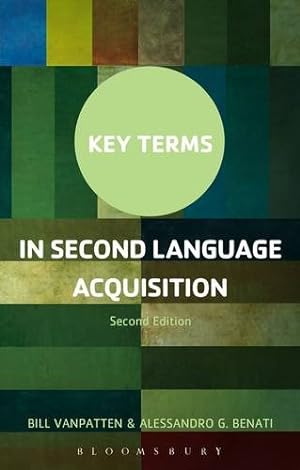 Immagine del venditore per Key Terms in Second Language Acquisition by VanPatten, Bill, Benati, Alessandro G. [Paperback ] venduto da booksXpress