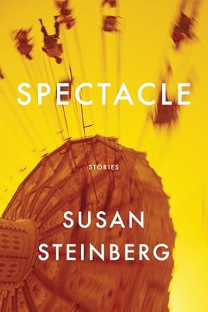 Immagine del venditore per Spectacle: Stories by Steinberg, Susan [Paperback ] venduto da booksXpress