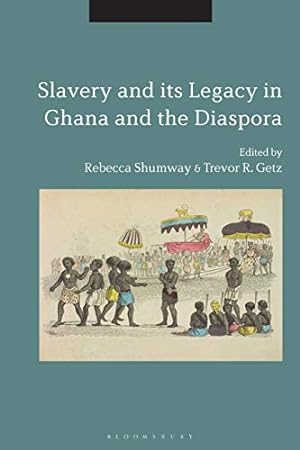 Seller image for Slavery and Its Legacy in Ghana and the Diaspora [Soft Cover ] for sale by booksXpress