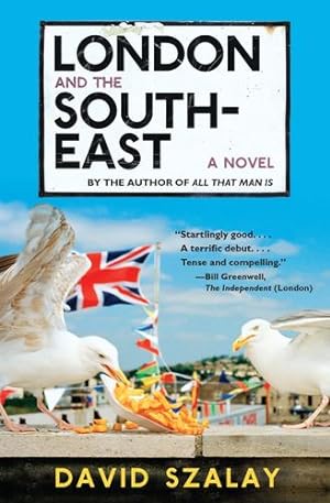 Imagen del vendedor de London and the South-East: A Novel by Szalay, David [Paperback ] a la venta por booksXpress