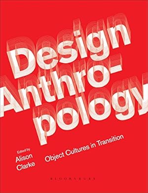 Seller image for Design Anthropology: Object Cultures in Transition [Hardcover ] for sale by booksXpress