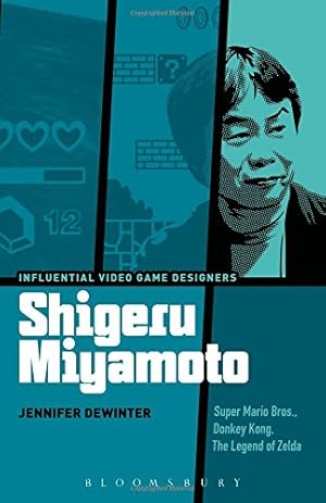 Bild des Verkufers fr Shigeru Miyamoto: Super Mario Bros., Donkey Kong, The Legend of Zelda (Influential Video Game Designers) by deWinter, Jennifer [Paperback ] zum Verkauf von booksXpress