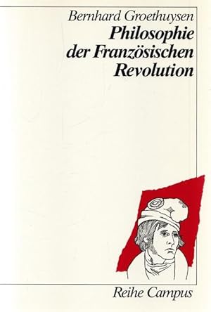 Bild des Verkufers fr Philosophie der Franzsischen Revolution. reihe: Campus Nr. 1023. zum Verkauf von Ant. Abrechnungs- und Forstservice ISHGW