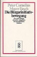 Bild des Verkufers fr Die Brgerinitiativbewegung. Der aktive Brger als rechts- und politikwissenschaftliches Problem. zum Verkauf von Buchversand Joachim Neumann