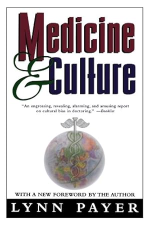 Imagen del vendedor de Medicine and Culture: Revised Edition by Payer, Lynn [Paperback ] a la venta por booksXpress