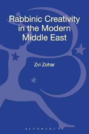 Image du vendeur pour Rabbinic Creativity in the Modern Middle East (The Robert and Arlene Kogod Library of Judaic Studies) [Hardcover ] mis en vente par booksXpress