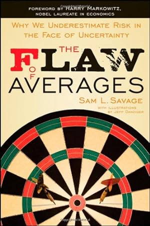 Seller image for The Flaw of Averages: Why We Underestimate Risk in the Face of Uncertainty by Savage, Sam L. [Paperback ] for sale by booksXpress