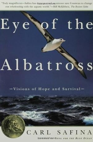 Seller image for Eye of the Albatross: Visions of Hope and Survival by Safina, Carl [Paperback ] for sale by booksXpress