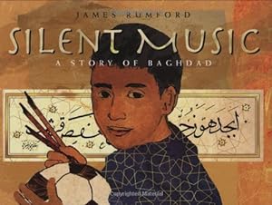 Seller image for Silent Music: A Story of Baghdad by Rumford, James [Hardcover ] for sale by booksXpress