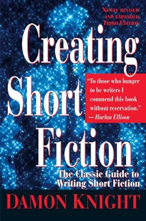 Seller image for Creating Short Fiction: The Classic Guide to Writing Short Fiction by Knight, Damon [Paperback ] for sale by booksXpress