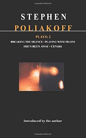 Bild des Verkufers fr Poliakoff Plays: 2: Breaking the Silence; Playing with Trains; She's Been Away; Century (Contemporary Dramatists) (Vol 2) by Poliakoff, Stephen [Paperback ] zum Verkauf von booksXpress