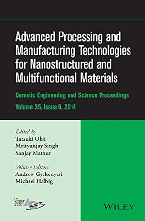 Seller image for Advanced Processing and Manufacturing Technologies for Nanostructured and Multifunctional Materials (Ceramic Engineering and Science Proceedings) [Hardcover ] for sale by booksXpress