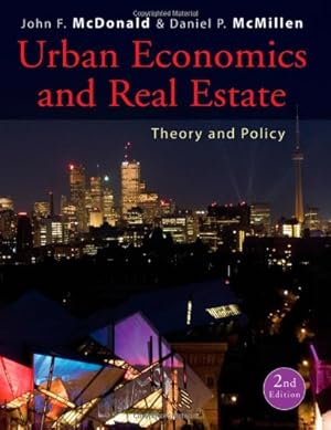 Imagen del vendedor de Urban Economics and Real Estate: Theory and Policy by McDonald, John F., McMillen, Daniel P. [Hardcover ] a la venta por booksXpress