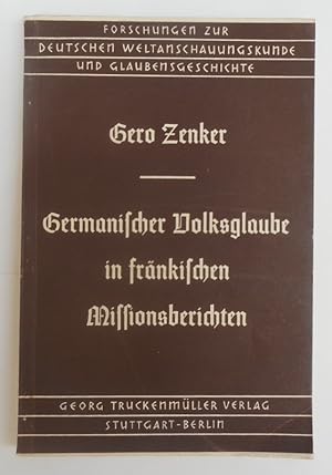 Image du vendeur pour Germanischer Volksglaube in frnkischen Missionsberichten. mis en vente par Der Buchfreund