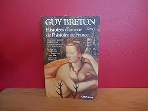 HISTOIRES D'AMOUR DE L'HISTOIRE DE FRANCE T.1