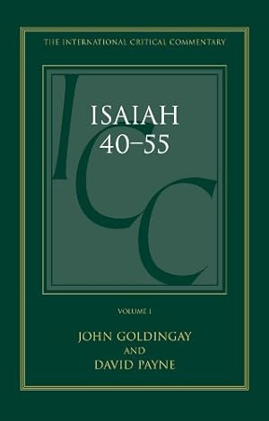 Bild des Verkufers fr Isaiah 40-55 Vol 1: A Critical and Exegetical Commentary (International Critical Commentary) (Hardcover) by John Goldingay and David Payne [Hardcover ] zum Verkauf von booksXpress