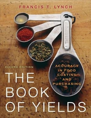 Imagen del vendedor de The Book of Yields: Accuracy in Food Costing and Purchasing by Lynch, Francis T. [Plastic Comb ] a la venta por booksXpress