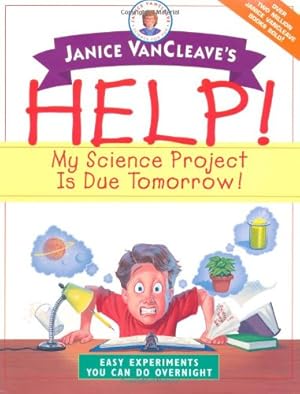 Image du vendeur pour Janice VanCleave's Help! My Science Project Is Due Tomorrow! Easy Experiments You Can Do Overnight by VanCleave, Janice [Paperback ] mis en vente par booksXpress