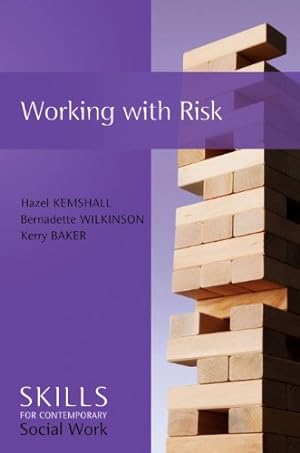 Seller image for Working with Risk: Skills for Contemporary Social Work by Kemshall, Hazel, Wilkinson, Bernadette, Baker, Kerry [Hardcover ] for sale by booksXpress