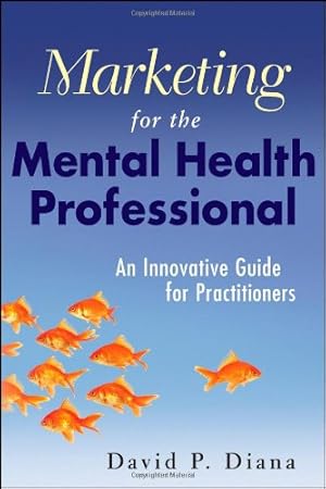 Seller image for Marketing for the Mental Health Professional: An Innovative Guide for Practitioners by Diana, David P. [Paperback ] for sale by booksXpress