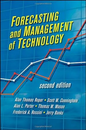 Seller image for Forecasting and Management of Technology by Porter, Alan L., Cunningham, Scott W., Banks, Jerry, Roper, A. Thomas, Mason, Thomas W., Rossini, Frederick A. [Hardcover ] for sale by booksXpress