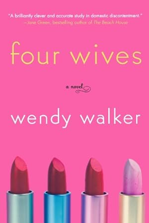 Seller image for Four Wives: A Novel by Walker, Wendy [Paperback ] for sale by booksXpress