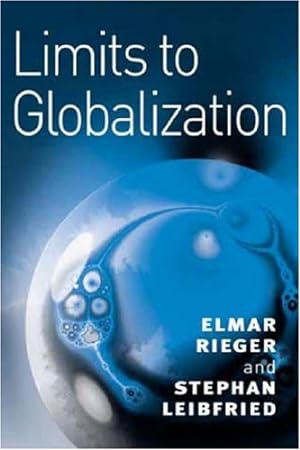 Seller image for Limits to Globalization: Welfare States and the World Economy by Rieger, Elmar, Leibfried, Stephan [Paperback ] for sale by booksXpress