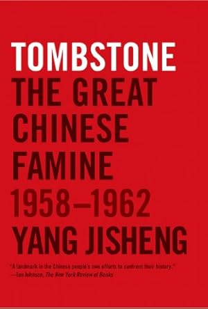 Imagen del vendedor de Tombstone: The Great Chinese Famine, 1958-1962 by Jisheng, Yang [Paperback ] a la venta por booksXpress