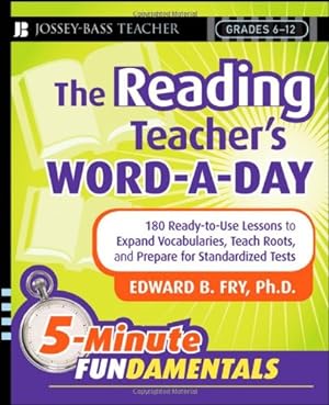 Immagine del venditore per The Reading Teacher's Word-a-Day: 180 Ready-to-Use Lessons to Expand Vocabulary, Teach Roots, and Prepare for Standardized Tests by Fry, Edward B. [Paperback ] venduto da booksXpress