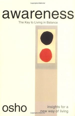 Imagen del vendedor de Awareness: The Key to Living in Balance (Insights for a New Way of Living) by Osho [Paperback ] a la venta por booksXpress
