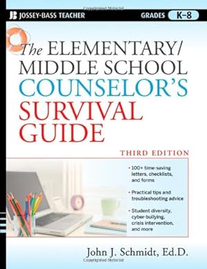 Seller image for The Elementary / Middle School Counselor's Survival Guide, Third Edition by Schmidt Ed.D., John J. [Paperback ] for sale by booksXpress