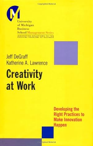 Imagen del vendedor de Creativity at Work by Jeff DeGraff, Katherine A. Lawrence [Hardcover ] a la venta por booksXpress