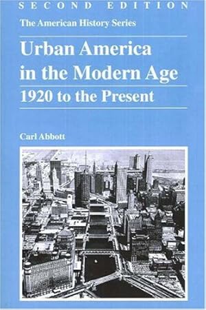 Seller image for Urban America in the Modern Age: 1920 to the Present by Abbott, Carl [Paperback ] for sale by booksXpress
