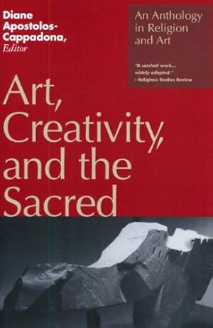 Bild des Verkufers fr Art, Creativity, and the Sacred: An Anthology in Religion and Art [Paperback ] zum Verkauf von booksXpress