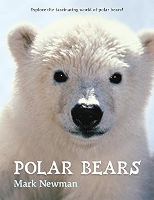 Seller image for Polar Bears by Newman, Mark [Paperback ] for sale by booksXpress