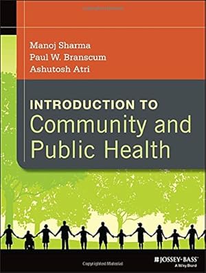 Imagen del vendedor de Introduction to Community and Public Health by Sharma, Manoj, Branscum, Paul W., Atri, Ashutosh [Paperback ] a la venta por booksXpress