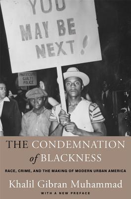 Seller image for The Condemnation of Blackness: Race, Crime, and the Making of Modern Urban America, with a New Preface (Paperback or Softback) for sale by BargainBookStores
