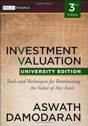 Immagine del venditore per Investment Valuation: Tools and Techniques for Determining the Value of any Asset, University Edition by Damodaran, Aswath [Paperback ] venduto da booksXpress