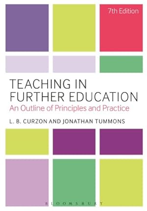 Seller image for Teaching in Further Education: An Outline of Principles and Practice by Curzon, L. B., Tummons, Jonathan [Hardcover ] for sale by booksXpress