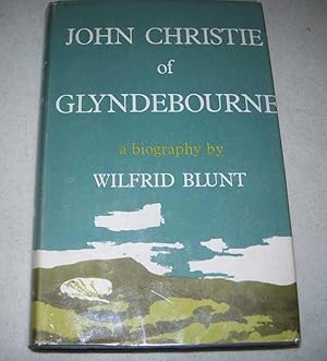 Image du vendeur pour John Christie of Glyndebourne: A Biography mis en vente par Easy Chair Books