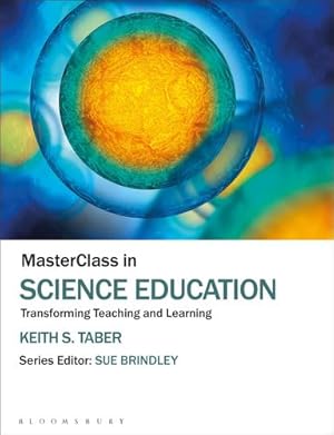 Immagine del venditore per MasterClass in Science Education: Transforming Teaching and Learning by Taber, Keith S. [Paperback ] venduto da booksXpress