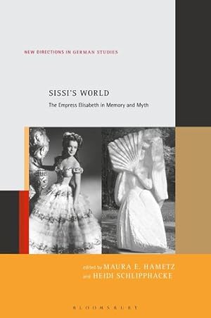 Image du vendeur pour Sissis World: The Empress Elisabeth in Memory and Myth (New Directions in German Studies) [Hardcover ] mis en vente par booksXpress