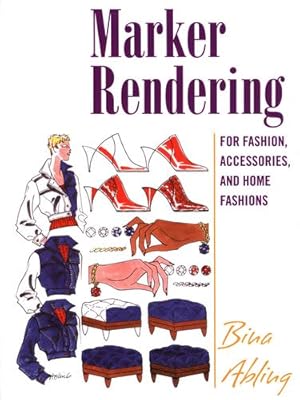 Seller image for Marker Rendering for Fashion, Accessories, and Home Fashion by Abling, Bina [Paperback ] for sale by booksXpress
