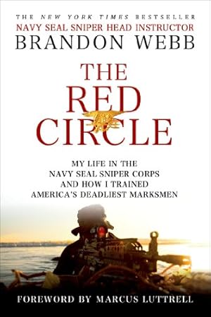 Seller image for The Red Circle: My Life in the Navy SEAL Sniper Corps and How I Trained America's Deadliest Marksmen by Webb, Brandon, Mann, John David [Paperback ] for sale by booksXpress