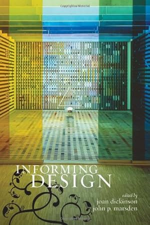 Seller image for Informing Design by Dickinson, Joan I., Marsden, John P. [Paperback ] for sale by booksXpress