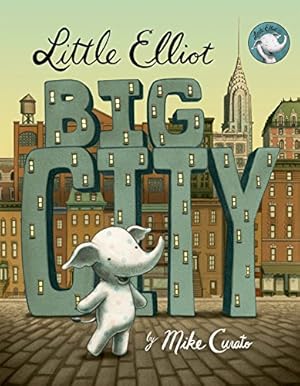 Immagine del venditore per Little Elliot, Big City by Curato, Mike [Board book ] venduto da booksXpress
