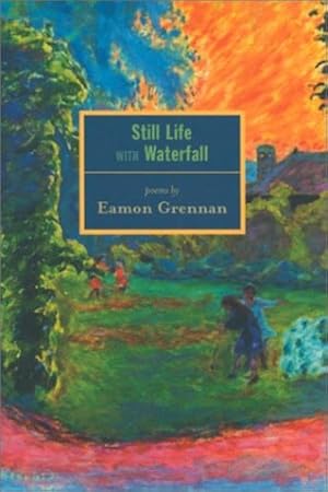Imagen del vendedor de Still Life with Waterfall: Poems by Grennan, Eamon [Paperback ] a la venta por booksXpress
