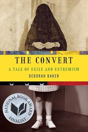 Seller image for The Convert: A Tale of Exile and Extremism by Baker, Deborah [Paperback ] for sale by booksXpress