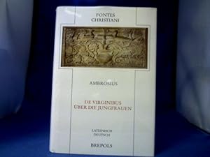 Image du vendeur pour De virginibus = ber die Jungfrauen : [lateinisch-deutsch]. Ambrosius. bers. und eingeleitet von Peter Dckers. =( Fontes Christiani ; Bd. 81.) mis en vente par Antiquariat Michael Solder